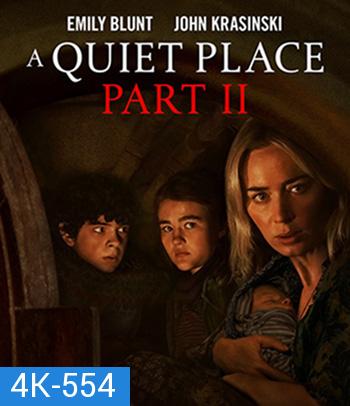4K - A Quiet Place Part II (2020) ดินแดนไร้เสียง 2 - แผ่นหนัง 4K UHD