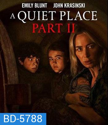A Quiet Place Part II (2020) ดินแดนไร้เสียง 2