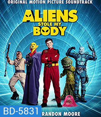 Aliens Stole My Body (2020)