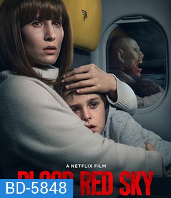 Blood Red Sky (2021) ฟ้าสีเลือด