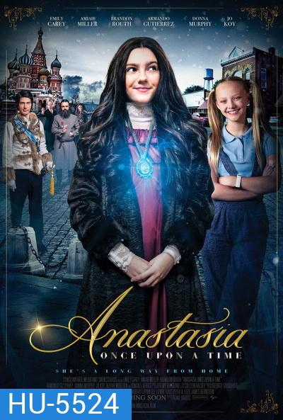 Anastasia: Once Upon a Time (2020) เจ้าหญิงอนาสตาเซียกับมิติมหัศจรรย์
