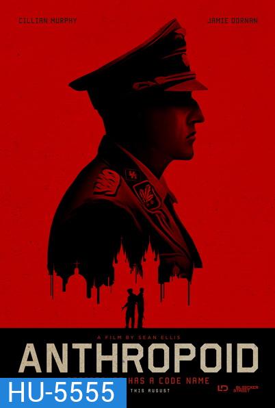 Anthropoid (2016) แอนโธรพอยด์ ปฏิบัติการพิฆาตนาซี