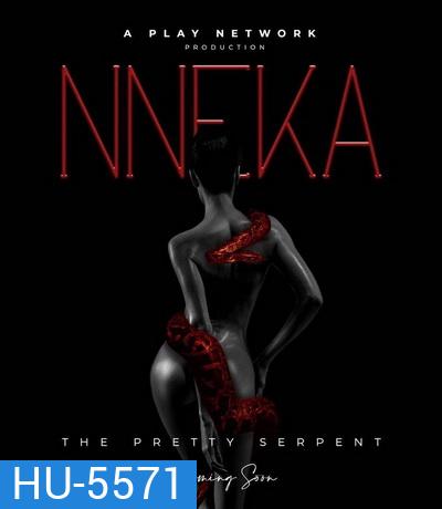 Nneka The Pretty Serpent (2020) เนกา เสน่ห์นางงู