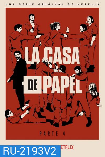 La Casa De Papel : Money Heist Season 4 ทรชนคนปล้นโลก ( 8 ตอนจบ )