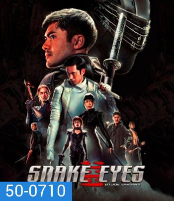 Snake Eyes: G.I. Joe Origins (2021) จี.ไอ.โจ: สเนคอายส์