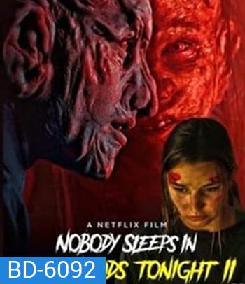 Nobody Sleeps in the Woods Tonight 2 (2021) คืนผวาป่าไร้เงา ภาค 2