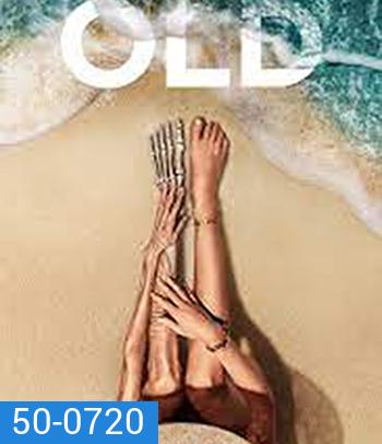 Old โอลด์ (2021) (เอ็ม.ไนท์.ชยามาลาน)