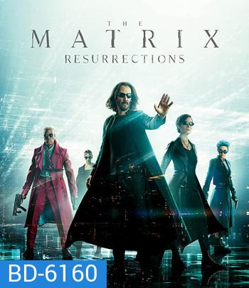 The Matrix Resurrections (2021) เดอะ เมทริกซ์ เรเซอเร็คชั่นส์