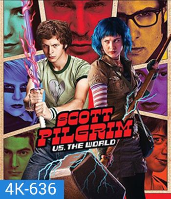 4K - Scott Pilgrim vs. the World (2010) สก็อต พิลกริม กับศึกโค่นกิ๊กเก่าเขย่าโลก - แผ่นหนัง 4K UHD