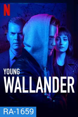 Young Wallander Season 2 วอลแลนเดอร์ ล่าฆาตกร (6 ตอนจบ)