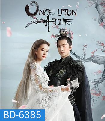 Once Upon a Time (2017) สามชาติสามภพ ป่าท้อสิบหลี่