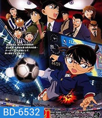 Detective Conan The Eleventh Striker (2012)โคนัน เดอะมูฟวี่ 16 ปริศนาระทึก ศึกลูกหนังมรณะ