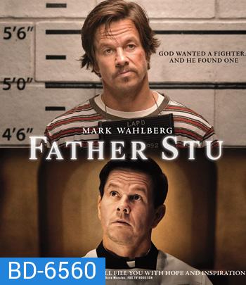 Father Stu (2022) บาทหลวงกำปั้นเหล็ก