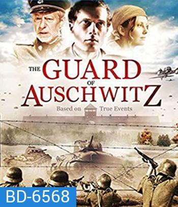 The Guard of Auschwitz (2018)