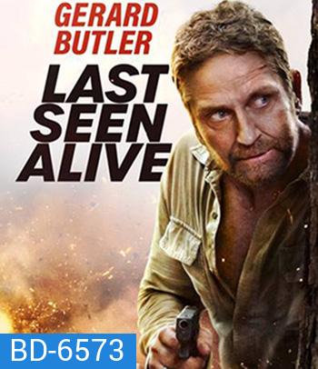 Last Seen Alive (2022) ลาสซีน อะไลฟ์