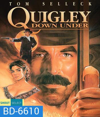 Quigley Down Under (1990) ควิกลี่ย์ สิงห์ร้ายปืนไกล