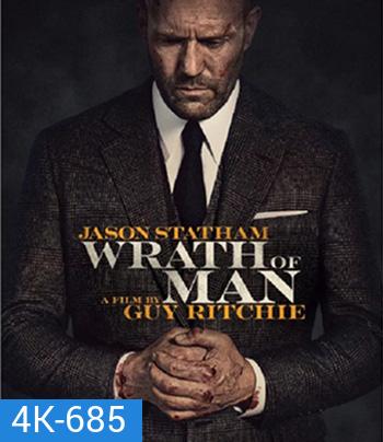 4K - Wrath Of Man (2021) คนคลั่งแค้น ปล้นผ่านรก - แผ่นหนัง 4K UHD