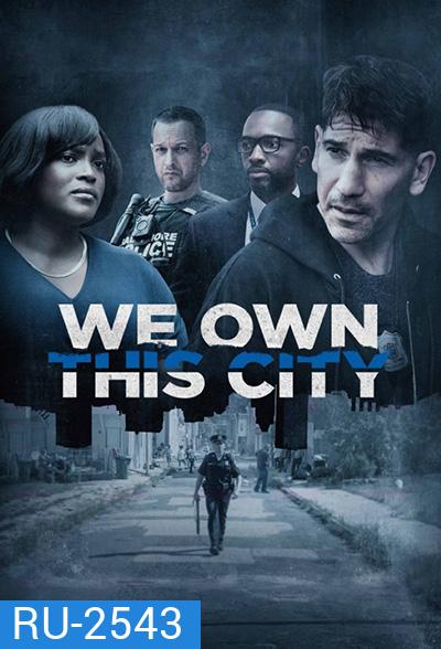 We Own This City (2022) 6 ตอนจบ