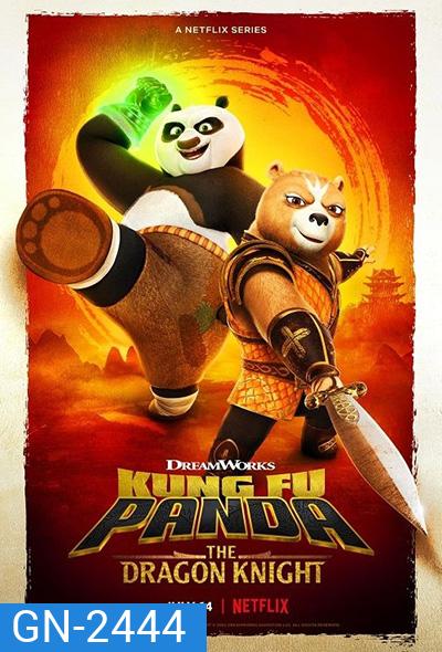 Kung Fu Panda: The Dragon Knight Season 1 (2022) กังฟูแพนด้า อัศวินมังกร ปี 1(11 ตอนจบ)