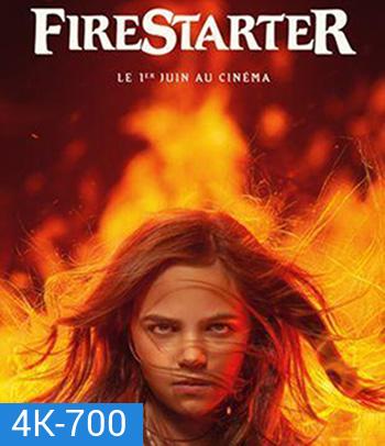4K - Firestarter (2022) หนูน้อยพลังเพลิง- แผ่นหนัง 4K UHD