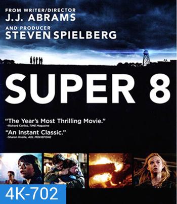 4K - Super 8 (2011) ซูเปอร์ 8 มหาวิบัติลับสะเทือนโลก - แผ่นหนัง 4K UHD