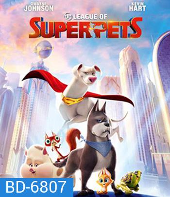 DC League of Super-Pets (2022) ขบวนการซูเปอร์เพ็ทส์