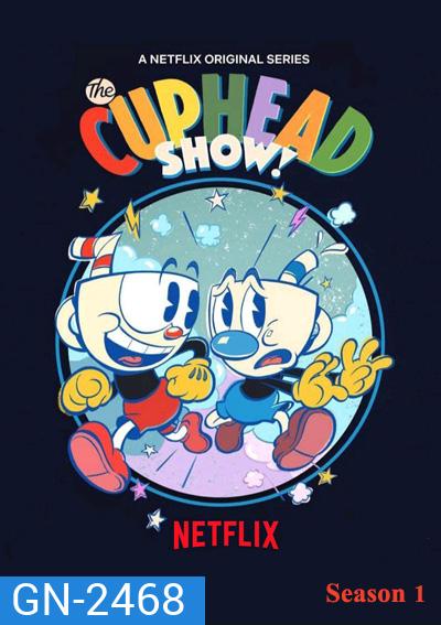 The Cuphead Show! (2022) Season 1 เดอะ คัพเฮด ปี 1 (12 ตอน)