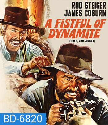 A Fistful of Dynamite (Duck, You Sucker Giu la Testa) (1971) ศึกถล่มเมือง