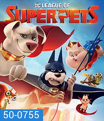 DC League of Super-Pets (2022) ขบวนการซูเปอร์เพ็ทส์