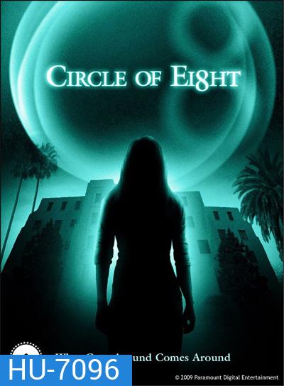 Circle of Eight (2009) คืนศพหลอน