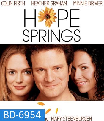 Hope Springs (2003) รักครั้งใหม่ หัวใจแทบป่วน