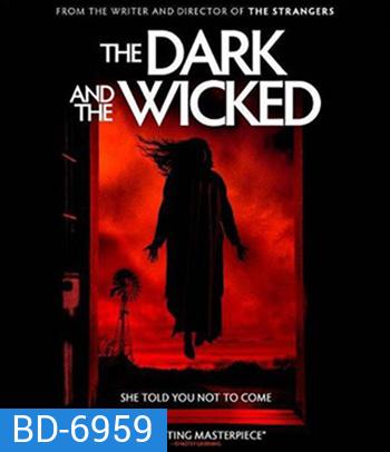 The Dark and the Wicked (2020) เฮี้ยนหลอนซ่อนวิญญาณ