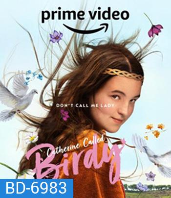 Catherine Called Birdy (2022) แคเทอรีน ชื่อเล่นเบอร์ดี้