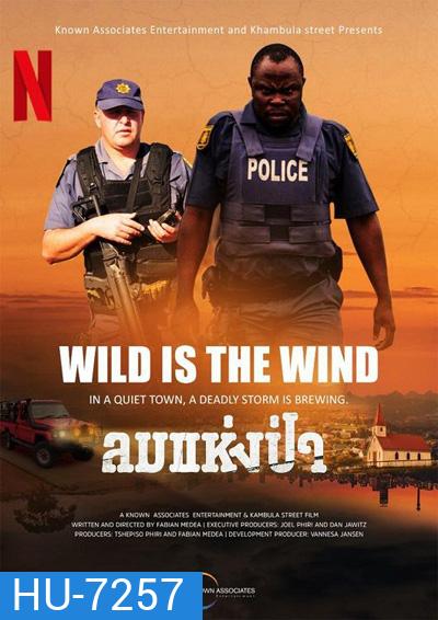 Wild Is the Wind (2022) ลมแห่งป่า