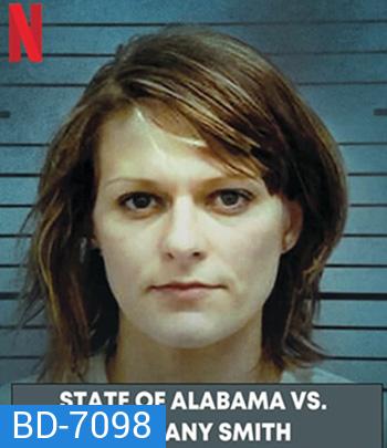 State of Alabama vs. Brittany Smith (2022) แอละแบมากับบริทต์นี่ สมิท: การล่วงละเมิดทางเพศกับการป้องกันตัว