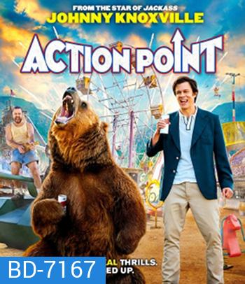 Action Point (2018) สวนสนุกอุตลุดแอคชั่น