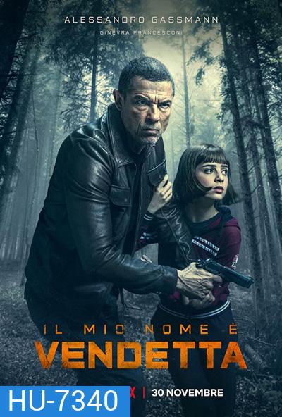 My Name Is Vendetta (2022) ในนามของความแค้น