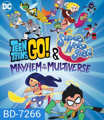 Teen Titans Go! & DC Super Hero Girls-Mayhem in the Multiverse (2022)