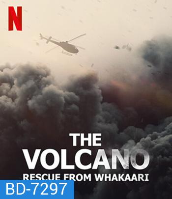 The Volcano: Rescue From Whakaari (2022) กู้ภัยจากวากาอาริ
