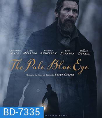 The Pale Blue Eye (2022) เดอะ เพล บลู อาย