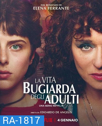 The Lying Life of Adults (2023) ชีวิตโกหกของผู้ใหญ่ (6 ตอนจบ)