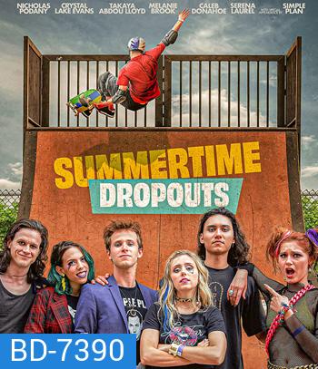 Summertime Dropouts (2021)
