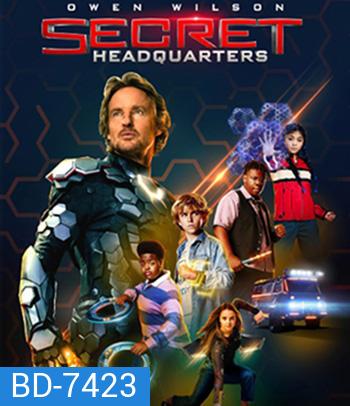 Secret Headquarters (2022) กองบัญชาการลับ