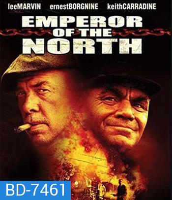 Emperor of the North (1973) ขุนค้อน ขุนขวาน