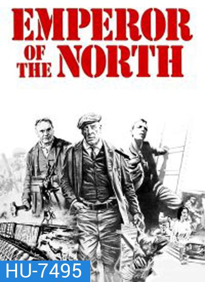 Emperor of the North (1973) ขุนค้อน ขุนขวาน