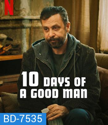 10 Days of a Good Man (2023) 10 วันของคนดี