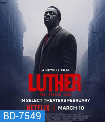 Luther The Fallen Sun (2023) ลูเธอร์ อาทิตย์ตกดิน