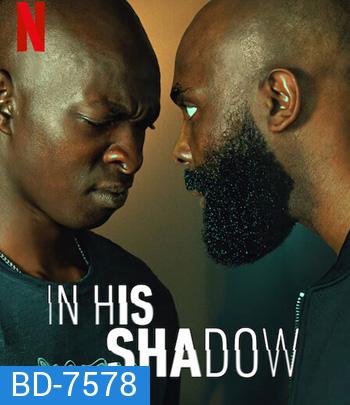 In His Shadow (2023) ราชาเงา