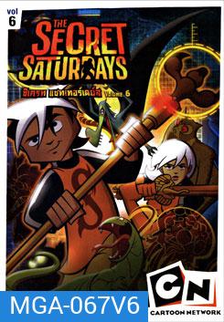 The Secret Saturdays Vol. 6-ซีเครท แซทเทอร์เดย์ส ชุดที่ 6