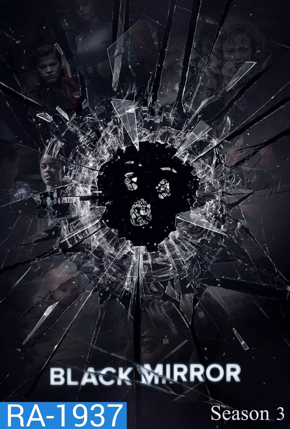 Black Mirror Season 3 (2016) (6 ตอน)